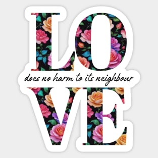 Love Does Not Harm Its Neighbours Sticker